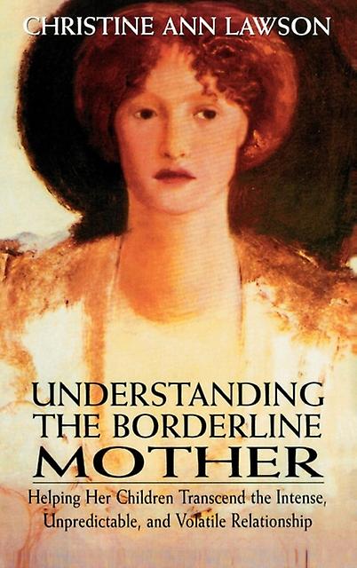 Understanding The Borderline Mother by Christine Ann Lawson Paperback Book