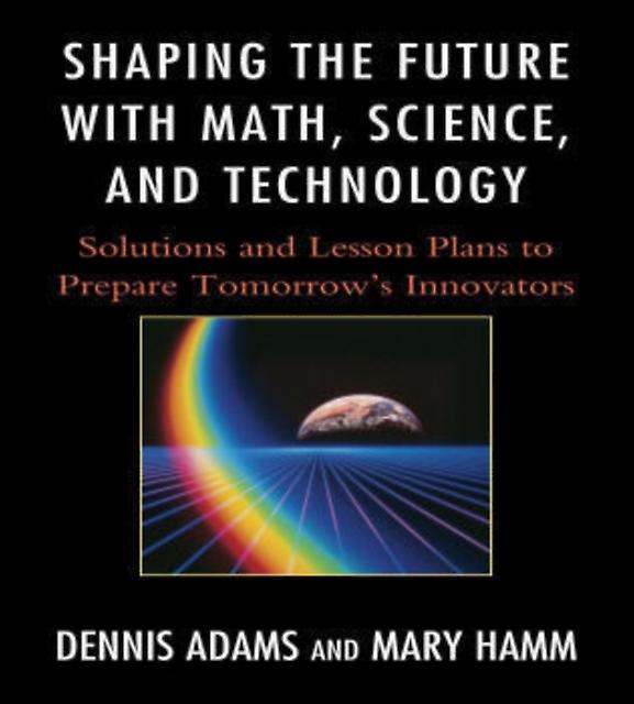 Shaping The Future With Math Science And Technology by Mary Hamm Paperback Book