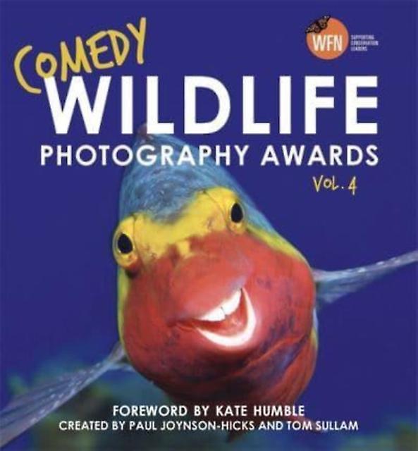 Comedy Wildlife Photography Awards Vol. 4 by Paul JoynsonHicks & Tom Sullam Paperback Book