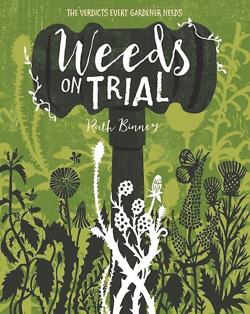 Weeds On Trial - Ruth Binney - Gardening: plants and cultivation guides - Rydon Publishing - Paperback
