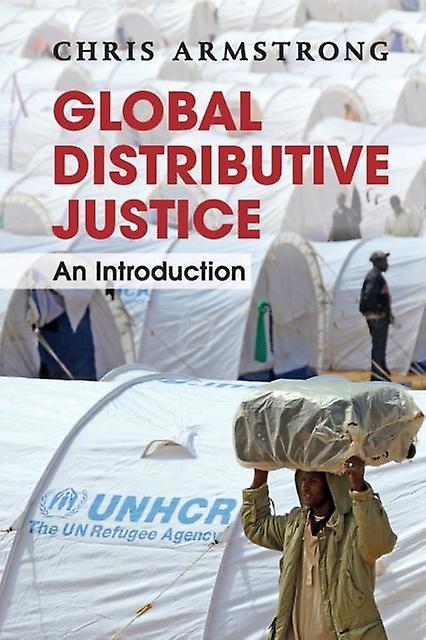 Global Distributive Justice by Chris University of Southampton Armstrong Paperback