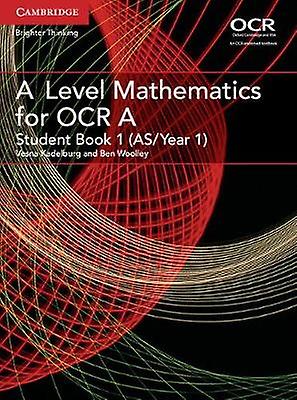 A Level Mathematics for OCR Student Book 1 (AS/Year 1)