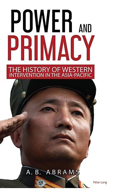 Power And Primacy by A.B. Abrams Hardback Book