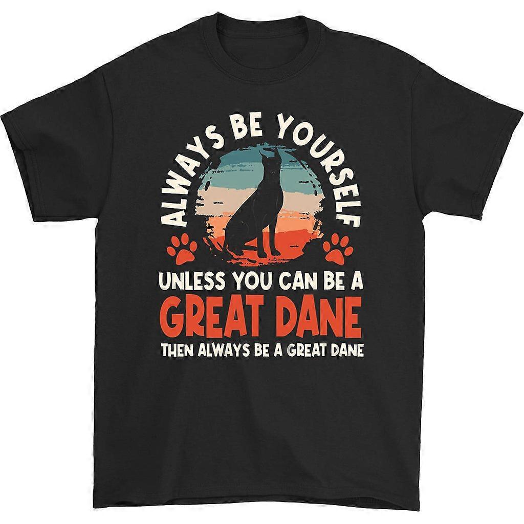 Unless You Can Be A Great Dane T-shirt