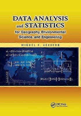 Data Analysis and Statistics for Geography Environmental Science and Engineering