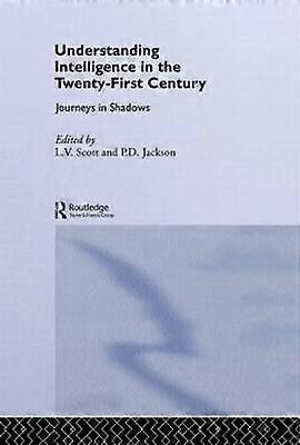 Understanding Intelligence in the Twenty-First Century