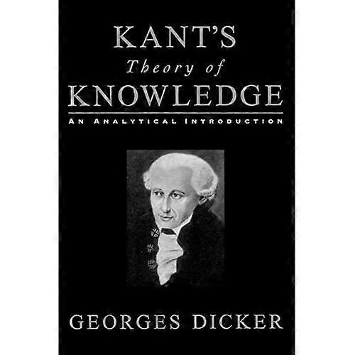 Kant's Theory of Knowledge: An Analytical Introduction