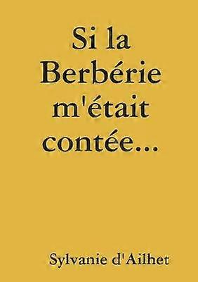 Si la Berbérie m'était contée...