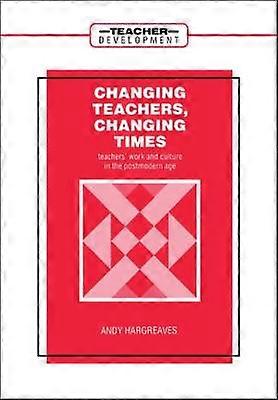 Changing Teachers Changing Times