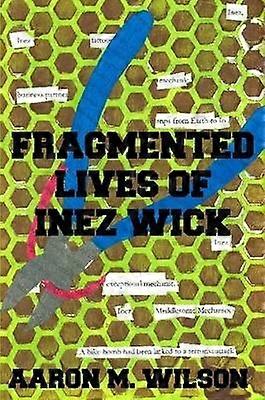 Fragmented Lives of Inez Wick