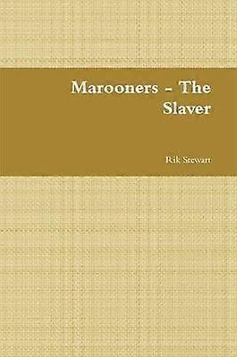 Marooners - the Slaver