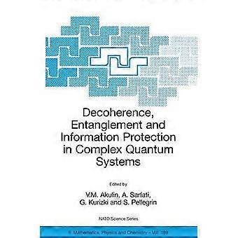 Decoherence Entanglement and Information Protection in Complex Quantum Systems