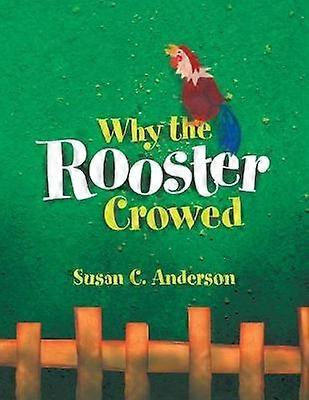 Why the Rooster Crowed