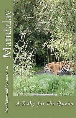 Mandalay A Ruby for the Queen