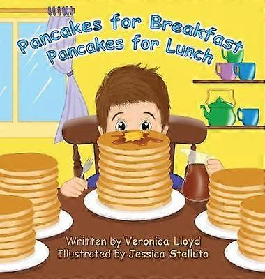 Pancakes for Breakfast Pancakes for Lunch