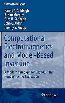 Computational Electromagnetics and Model-Based Inversion