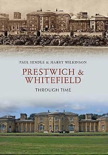 Prestwich & Whitefield Through Time