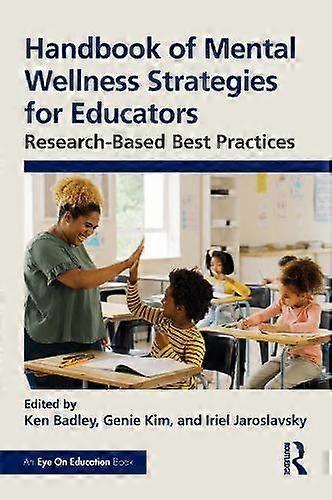 Handbook Of Mental Wellness Strategies For Educators by Taylor &amp Francis Ltd Paperback
