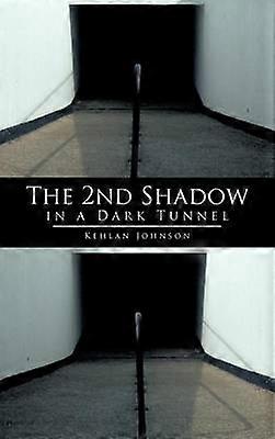 The 2nd Shadow in a Dark Tunnel