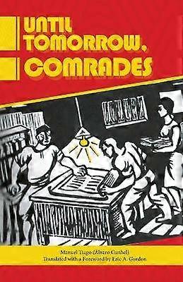 Until Tomorrow Comrades