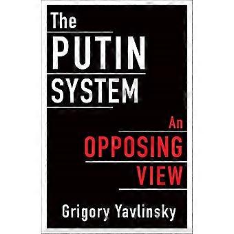 Putin System: Vastakkaisen näkemyksen