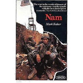 Nam: Vietnamin sodan miehiä ja naisia jotka taisteli siellä sanoja (Abacus kirjat)