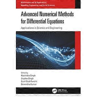 Avancerade numeriska metoder för differentialekvationer: Tillämpningar inom naturvetenskap och teknik (matematik och dess tillämpningar)