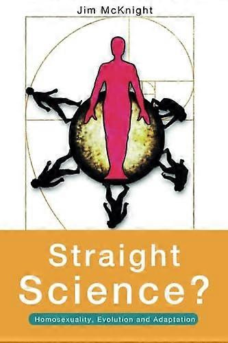 Straight Science?: Homosexualitet, evolution och anpassning