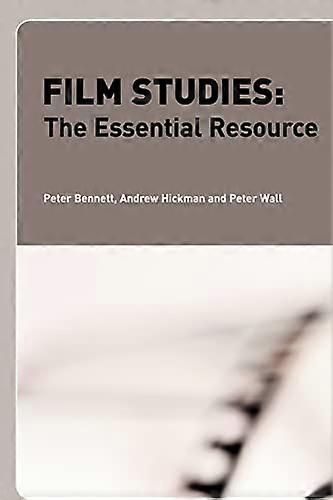 Film Studies: The Essential Resource (Essentials)