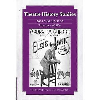 Geschiedenis theaterwetenschap 2014, Volume 33: Theaters van de oorlog