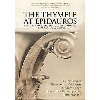Die Thymele in Epidauros: Heilung, Raum und musikalische Darbietung im spätklassischen Griechenland