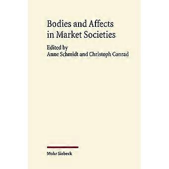 Organe und Affekte in Marktgesellschaften