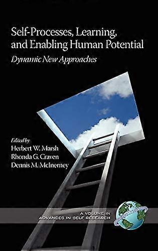 Self Processes Learning and Enabling Human Potential Dynamic New Approaches