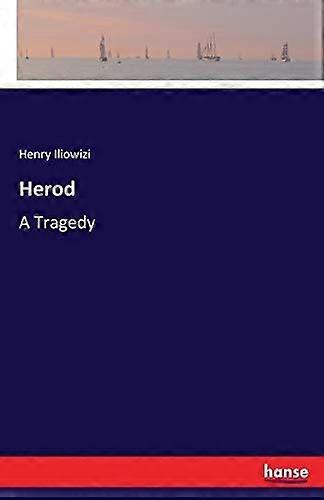 Herod a tragedy