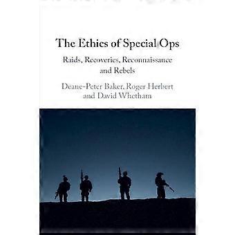 The Ethics Of Special Ops - Deane-Peter Baker - Paperback - en Book