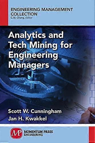 Analytics And Tech Mining For Engineering Managers - Scott W. Cunningham - Paperback - en Book