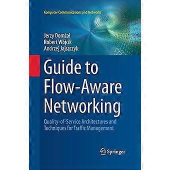 Guide To Flow-aware Networking Quality-of-service Architectures And Techniques F - Jerzy Doma - Paperback - en Book