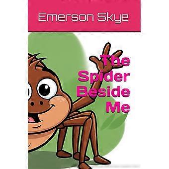 The spider beside me