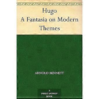 Hugo a fantasia on modern themes