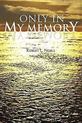 Only In My Memory