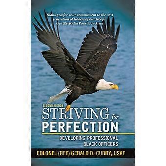 Striving For Perfection Developing Professional Black Officers - Gerald D. Curry - Hardcover - English Book - History