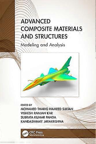 Advanced Composite Materials and Structures Modeling and Analysis