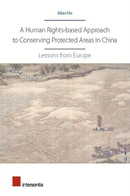 A Human Rightsbased Approach To Conserving Protected Areas In China by Miao He Paperback Book