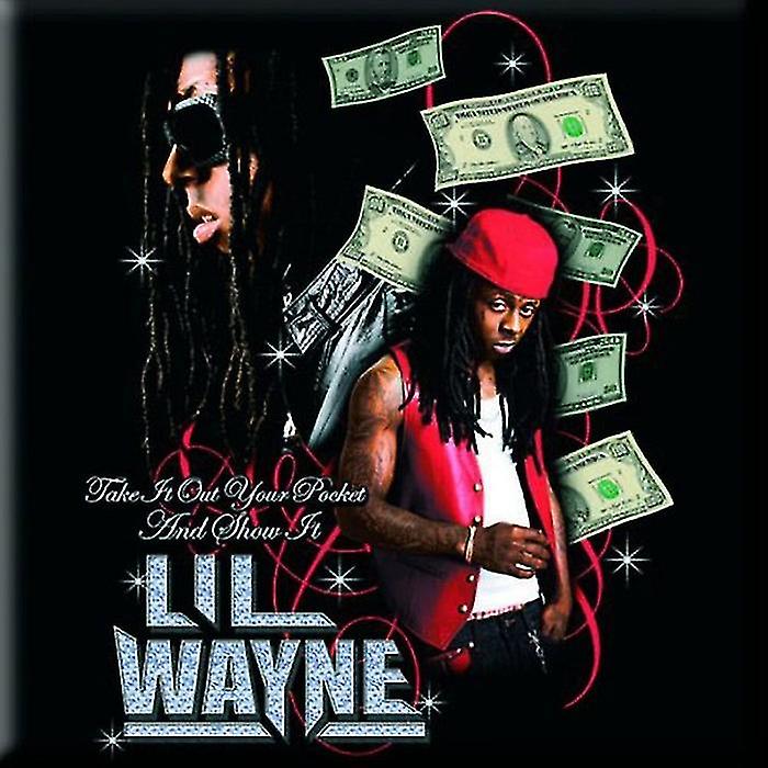 Lil Wayne Take It Out Your Pocket Fridge Magnet