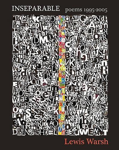 Inseparable Poems 1995-2005 - Lewis Warsh