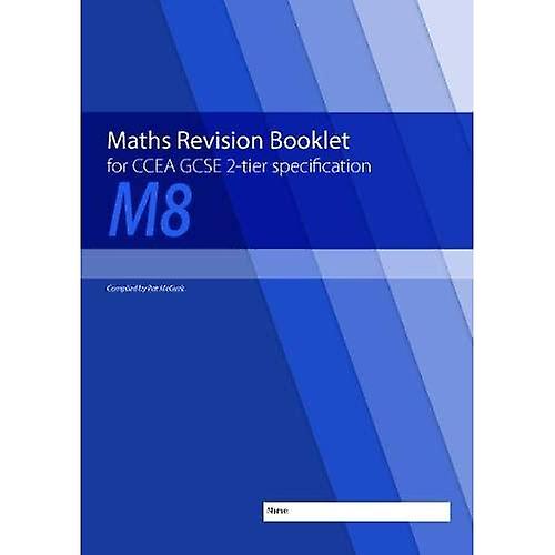 Maths Revision Booklet M8 for CCEA GCSE 2-tier Specification