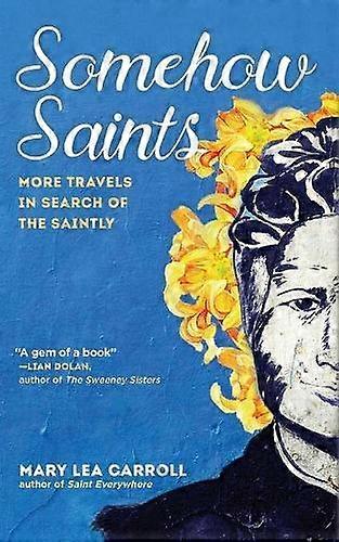 Somehow Saints by Mary Lea Carroll Paperback Book