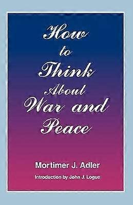 How to Think About War and Peace