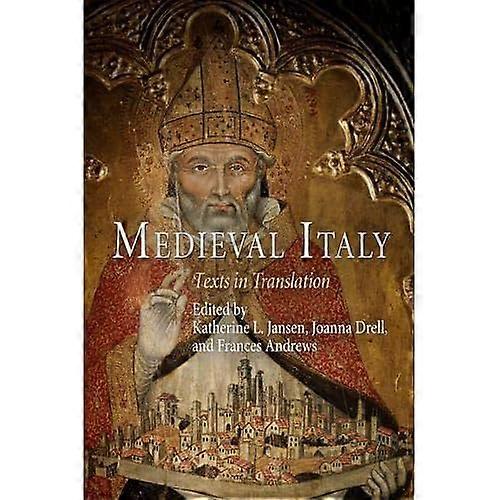 Medieval Italy: Texts in Translation