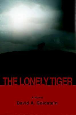 The Lonely Tiger A Novel